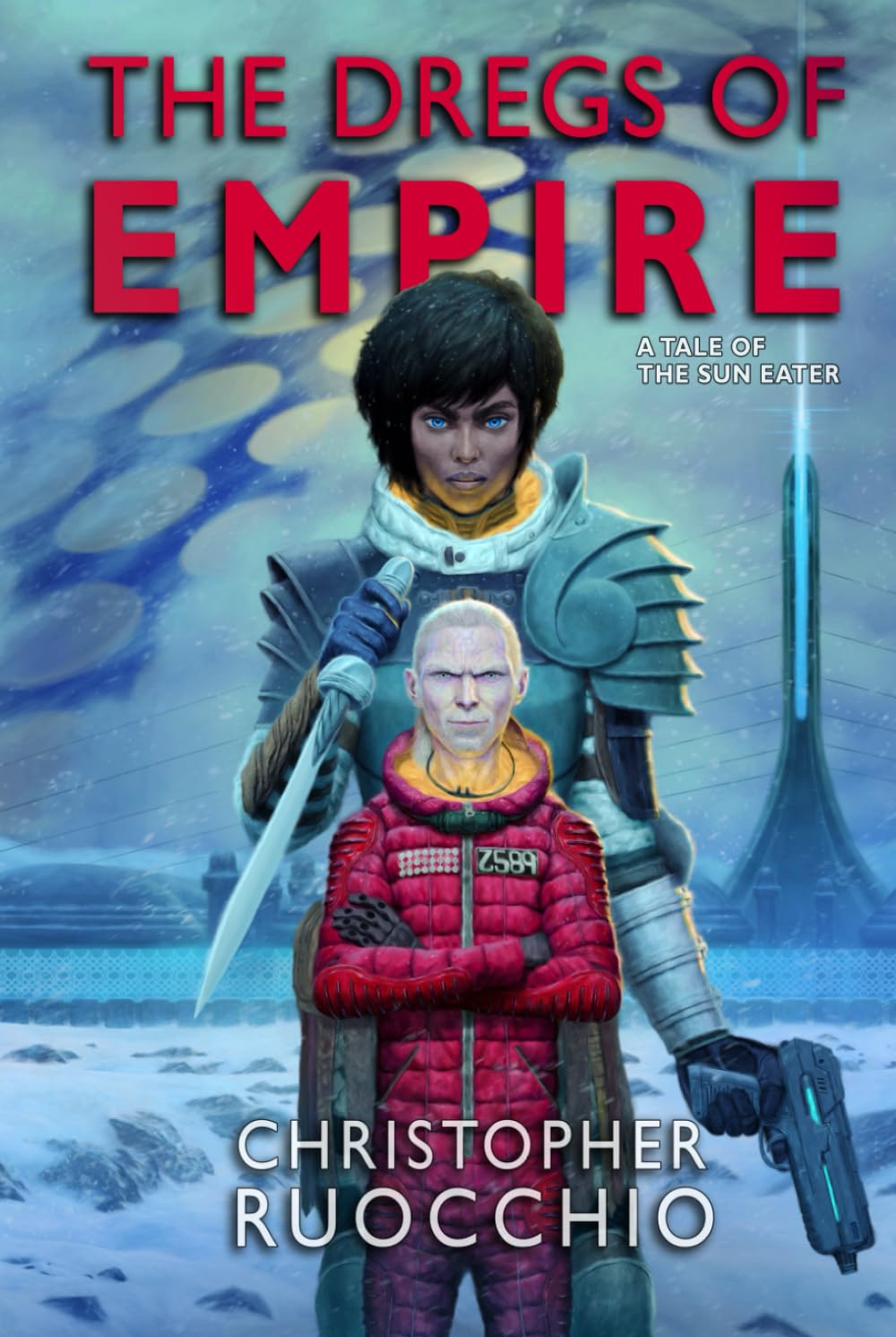 The Dregs of Empire: A Tale of the Sun Eater Space Opera