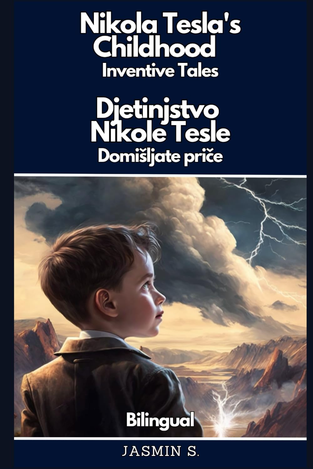 Nikola Tesla's Childhood / Inventive Tales | Djetinjstvo Nikole Tesle / Domišljate priče | Bilingual (Croatian – English) Novels & Short Stories