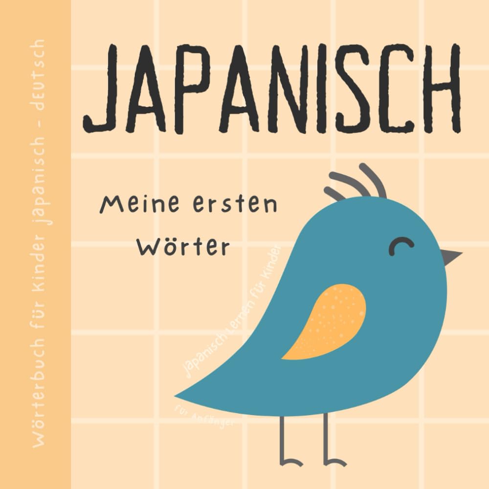Wörterbuch Japanisch Deutsch, Meine ersten Wörter, Japanisch Lernen für Anfänger und Kinder: Vokabeln mit Bildern Buch für Babys 日本語の児童書 Foreign Languages ​​& Dictionaries