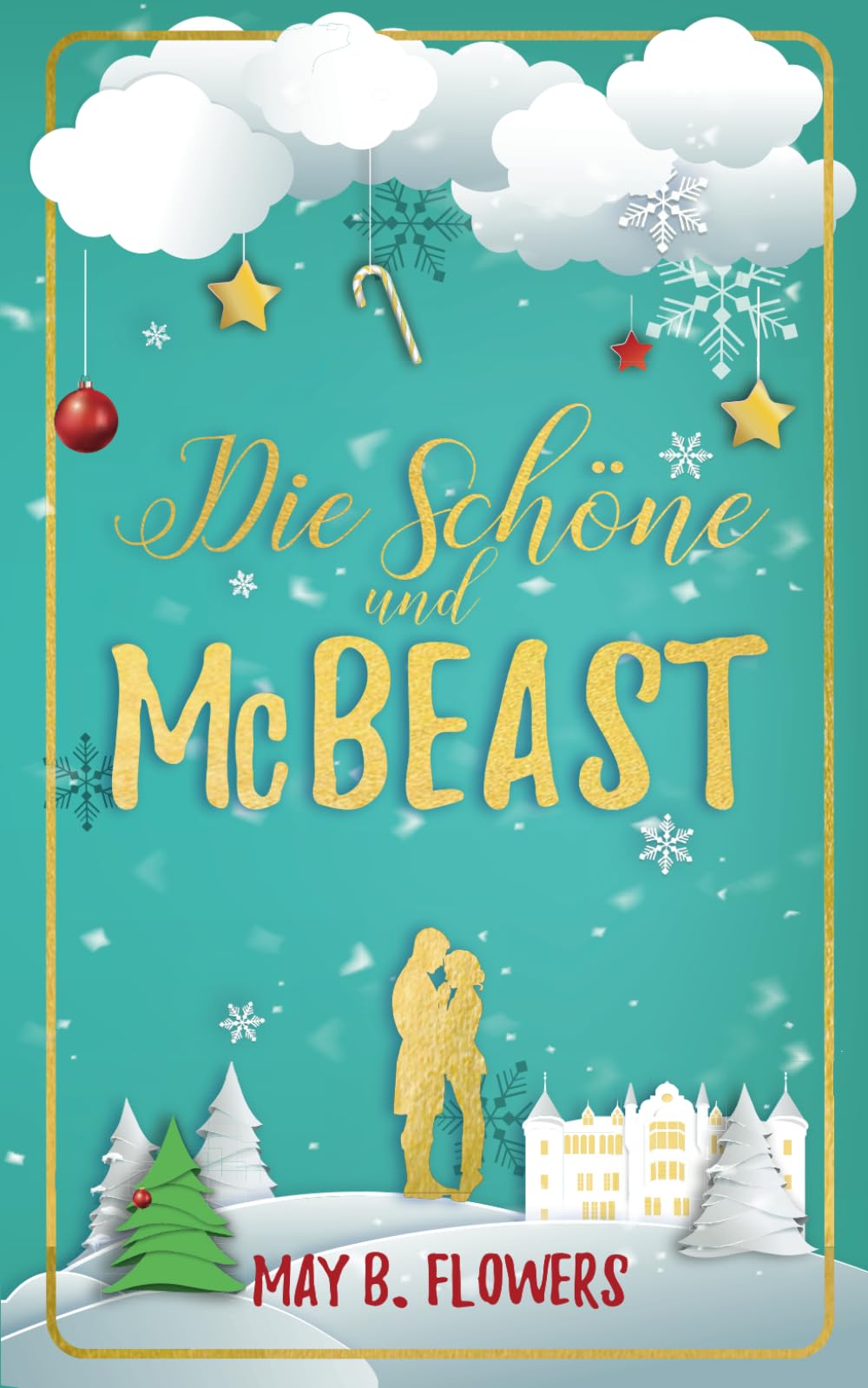 Die Schöne und McBeast: Eine Weihnachtsnovelle mit Humor und Herz Contemporary Romance