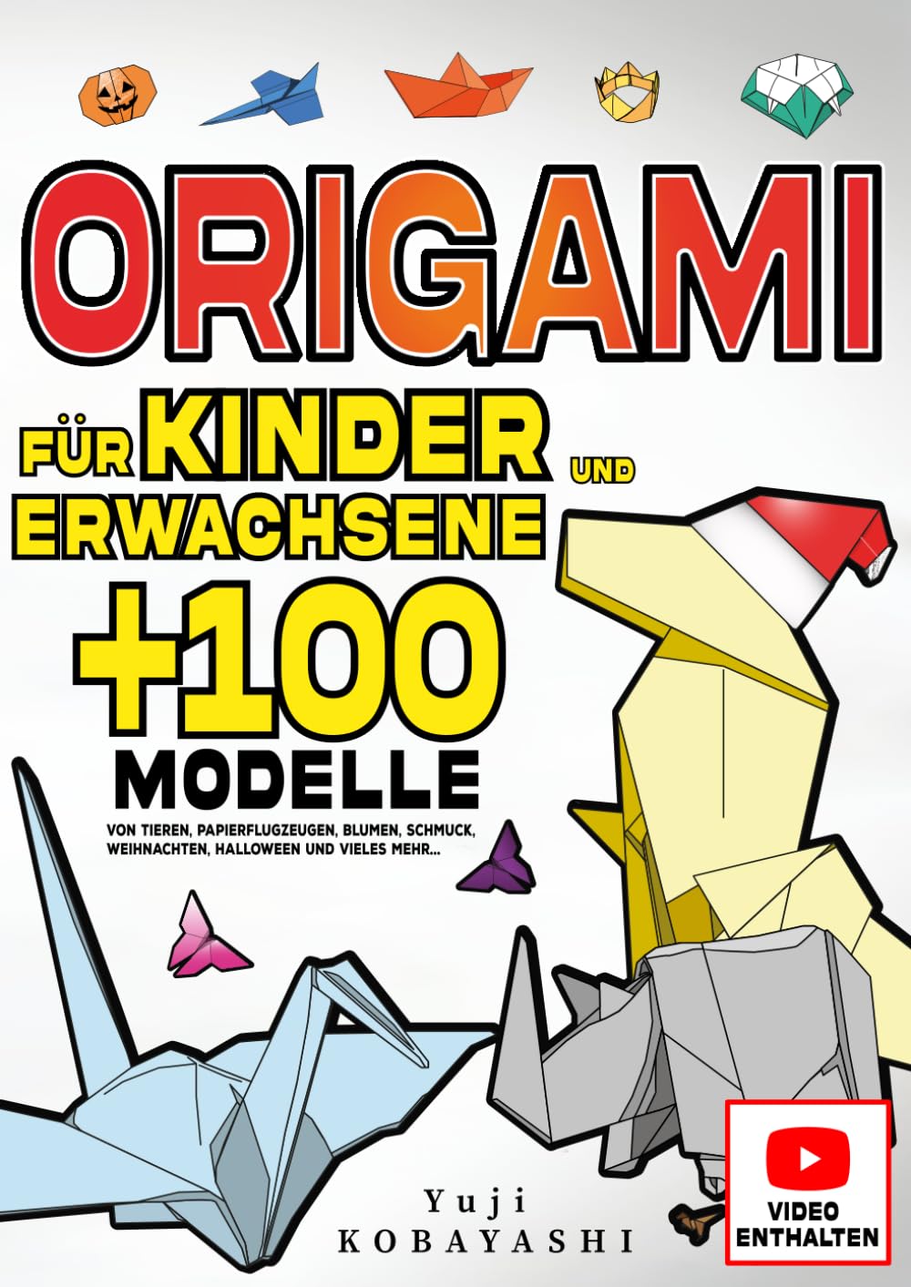 Origami für Kinder und Erwachsene +100 Modelle von Tieren, Papierflugzeugen, Blumen, Schmuck, Weihnachten, Halloween und vieles mehr…: Handwerkliche Aktivität des Faltens von japanischem Papier Hobbies & Crafts