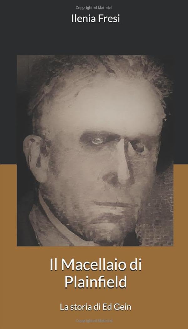 Il Macellaio di Plainfield: La storia di Ed Gein book