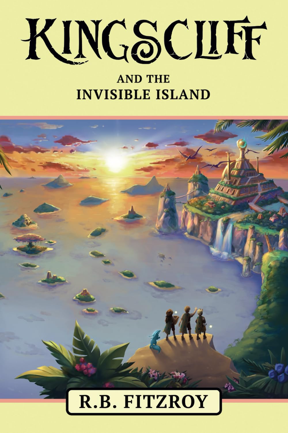 Kingscliff and the Invisible Island (Book 1) (The Kingscliff Saga, Band 1) Historical Fiction