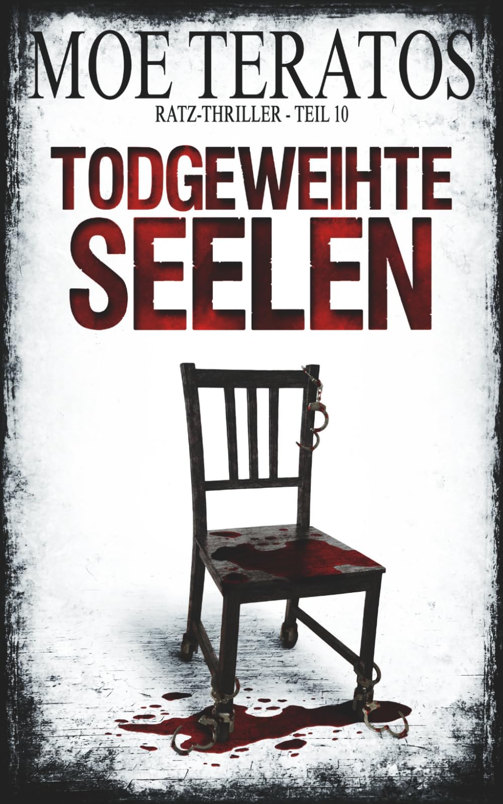 Todgeweihte Seelen: Ratz-Thriller 10 book