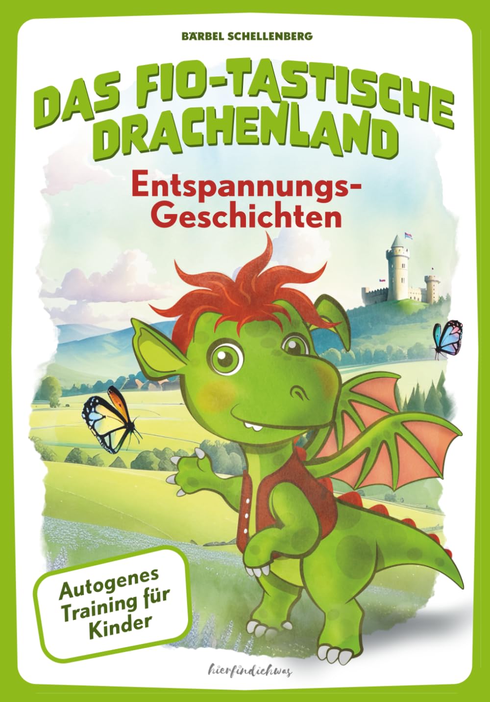 Das Fio-tastische Drachenland – Autogenes Training für Kinder: Fantasievolle Entspannungsgeschichten zum Vorlesen für Eltern und Kursleiter Lifestyle