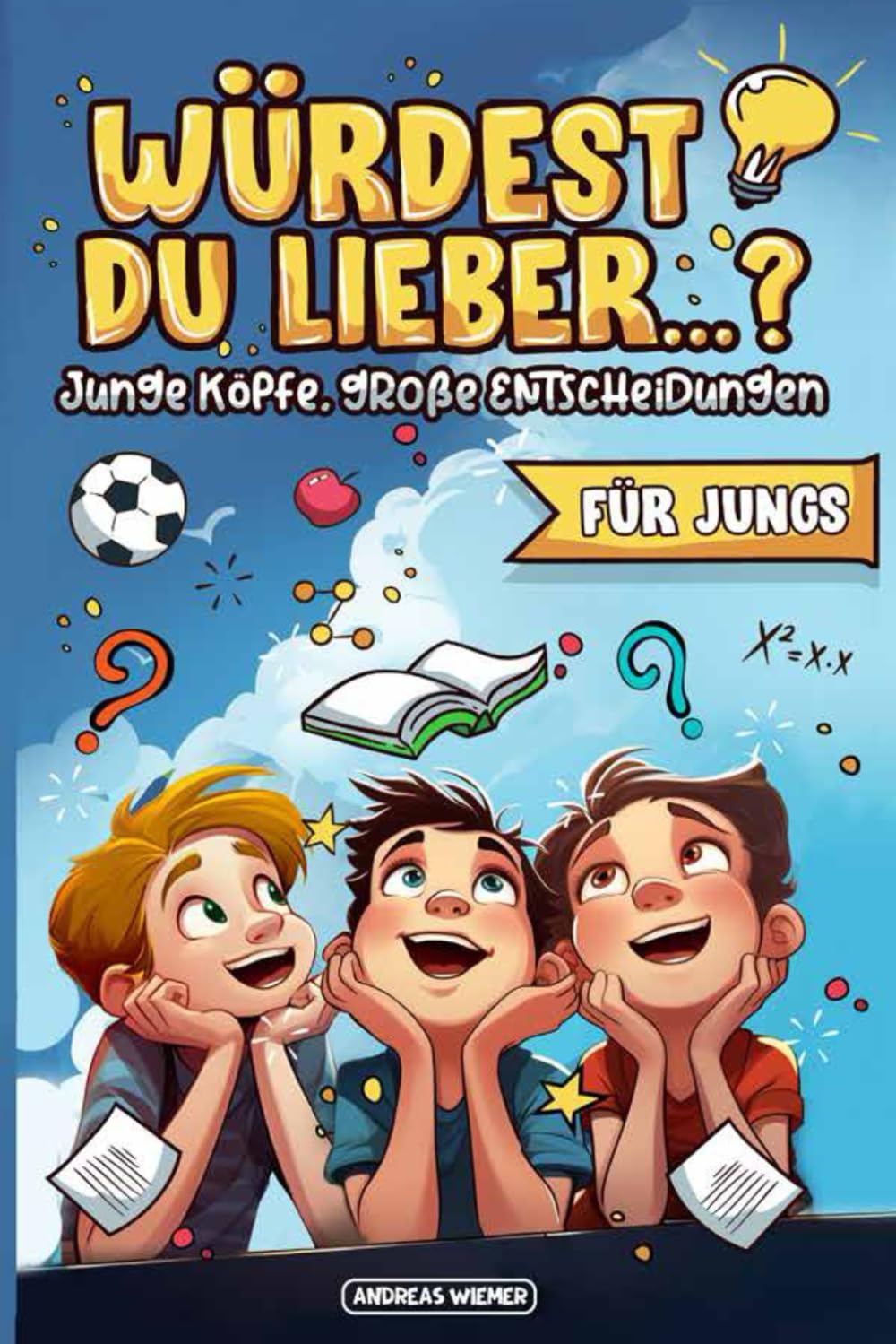 Junge Köpfe, Große Entscheidungen – „Würdest du lieber…?“ für Jungs: Spaß haben, schlau entscheiden und als kluger Junge wachsen: Die perfekte Beschäftigung für kleine Abenteurer Computer Science