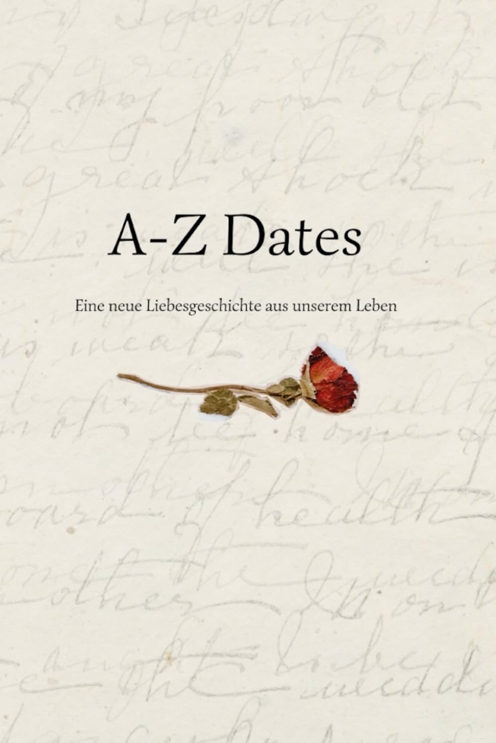 A-Z Dates: Eine neue Liebesgeschichte aus unserem Leben Politics & Society