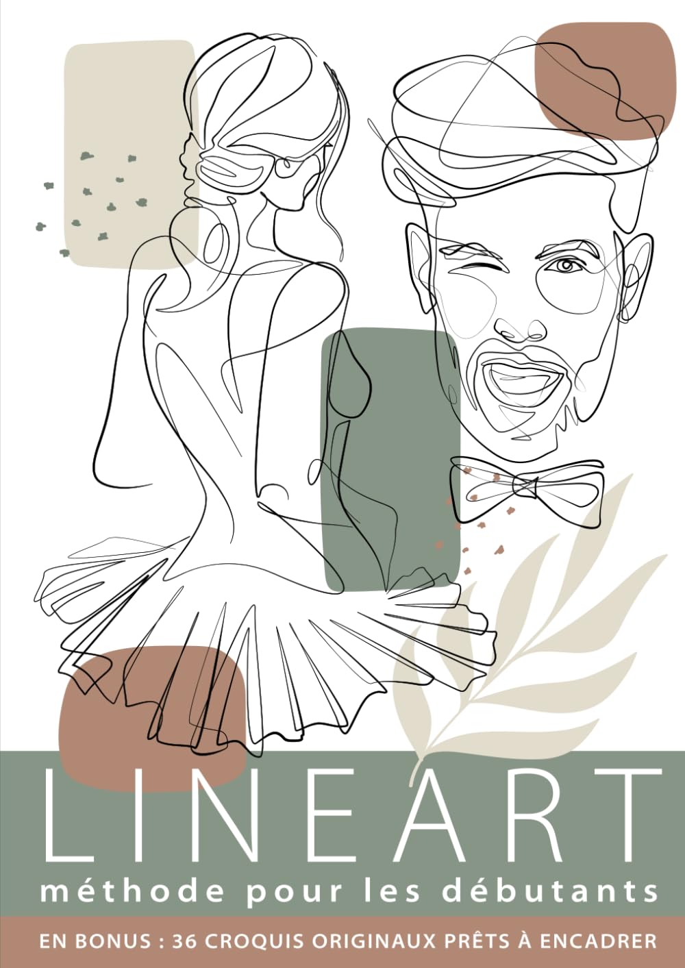 Apprendre à dessiner : Le dessin en une ligne et le minimalisme en un trait pour les débutants: Ma technique personnelle d'apprentissage au « one line ... prêts à encadrer pour votre décoration ! Arts & Music
