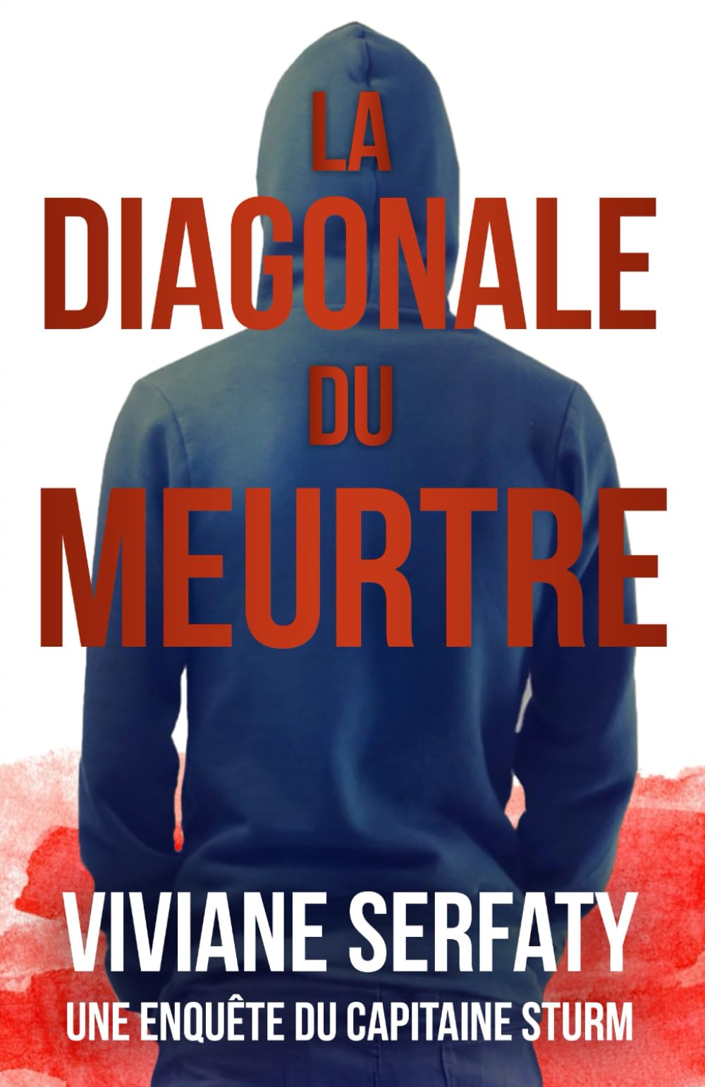 La diagonale du meurtre: Roman policier. Une enquête du capitaine Thomas Sturm Tome 4 (Les enquêtes du capitaine Thomas Sturm, Band 4) Detective & CSI