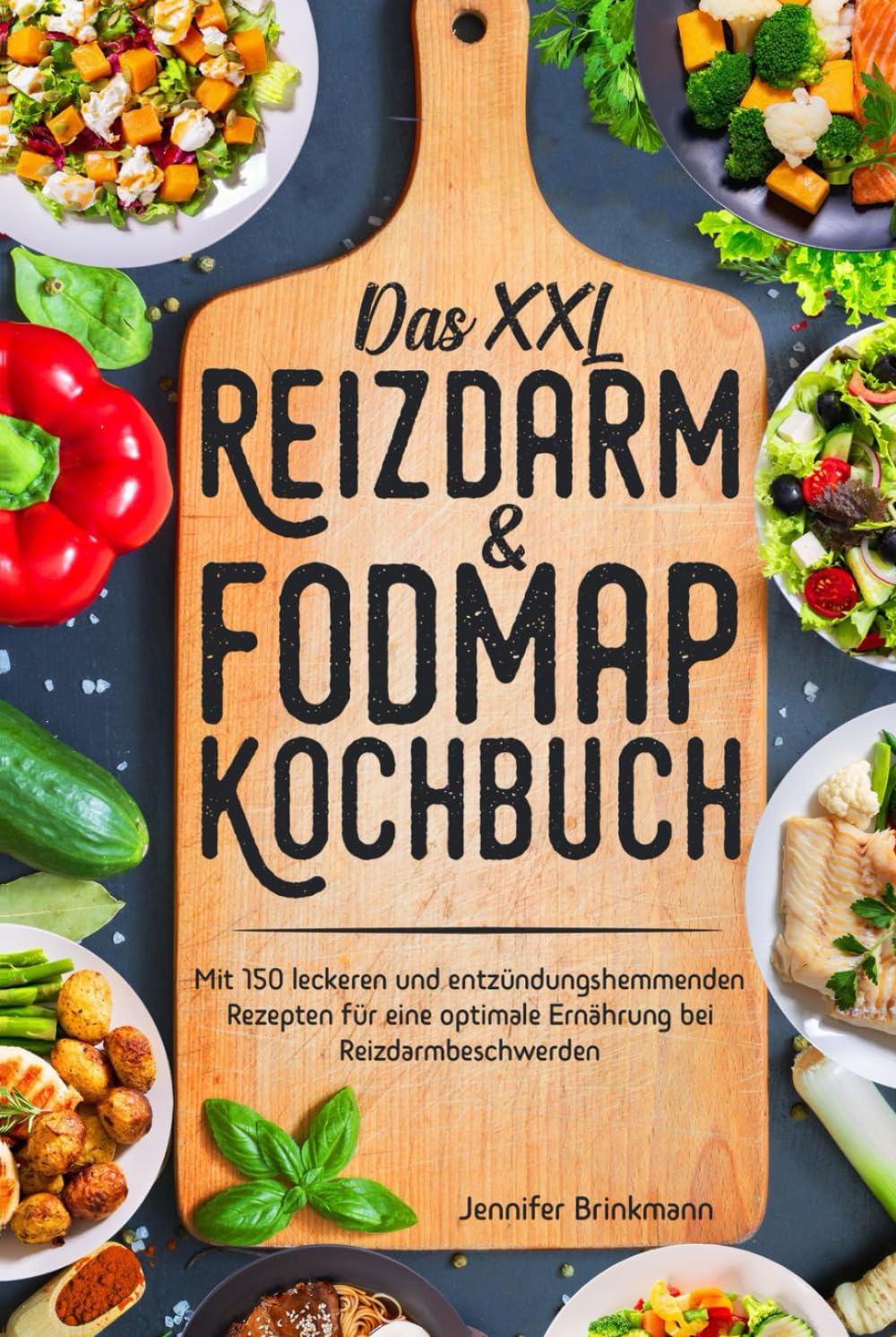 Das XXL Reizdarm & Fodmap Kochbuch: Mit 150 leckeren und entzündungshemmenden Rezepten für eine optimale Ernährung bei Reizdarmbeschwerden Health, Nutrition & Fitness