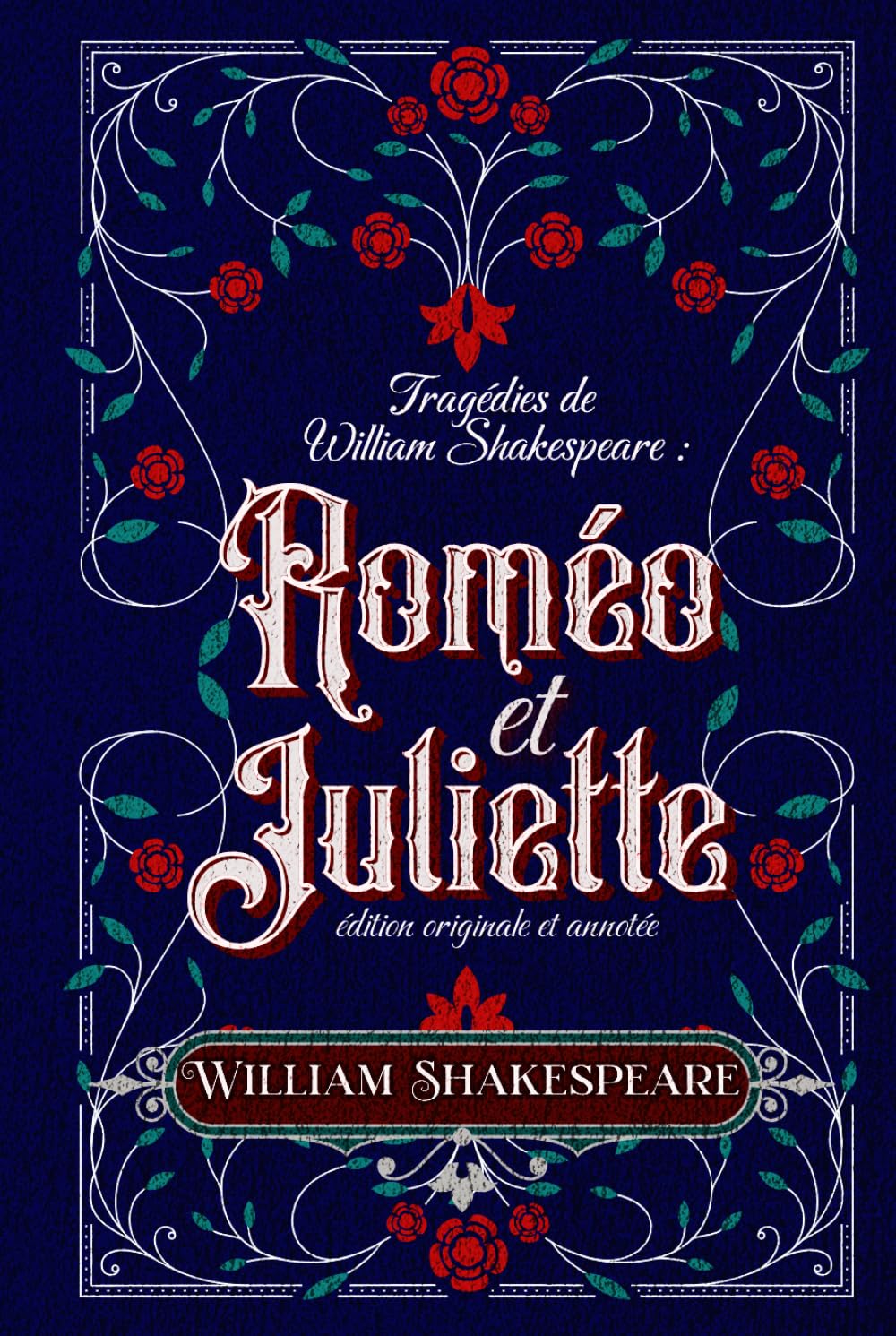Tragédies de William Shakespeare : Roméo et Juliette édition originale et annotée book