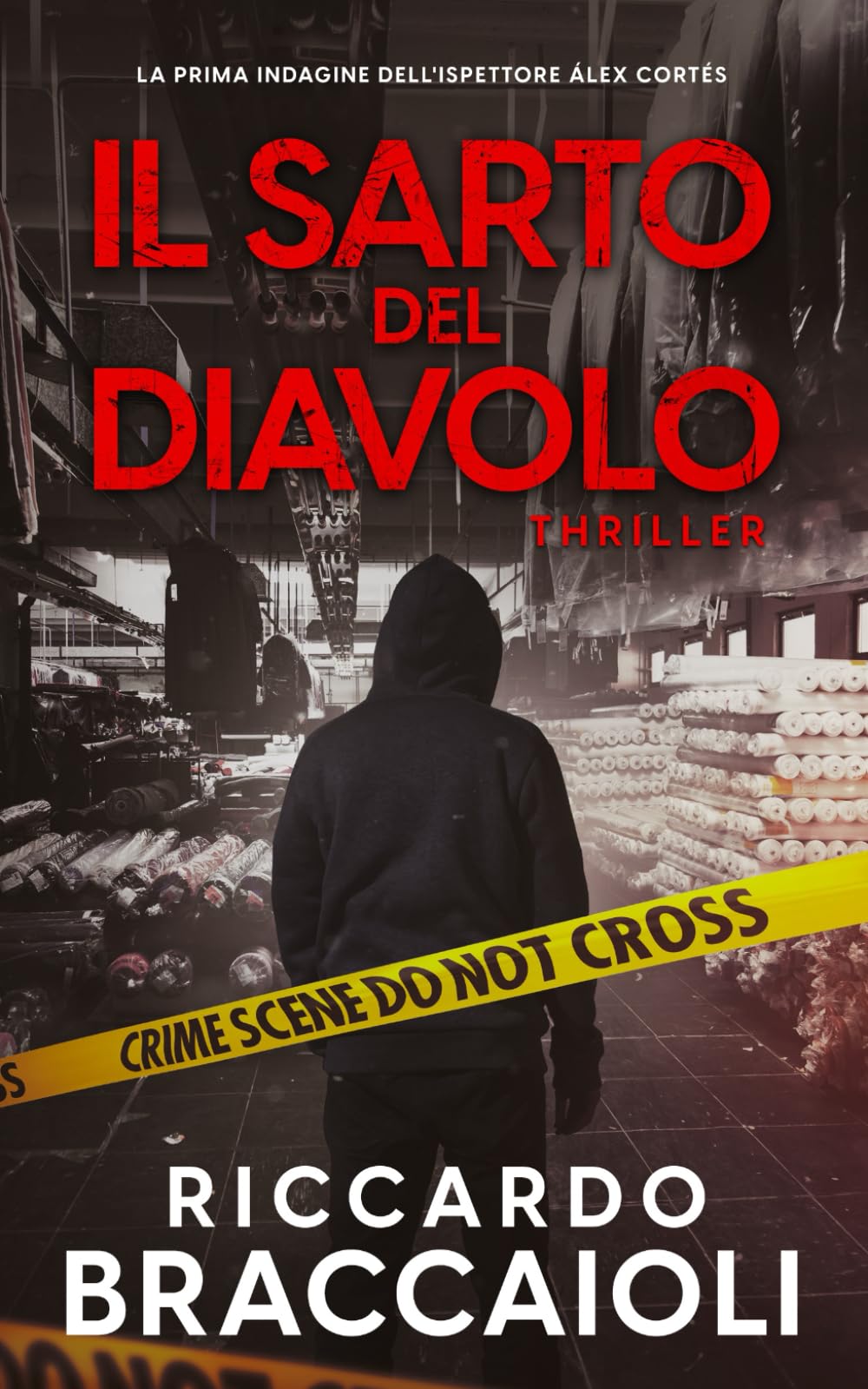 Il Sarto del Diavolo: Un frenetico thriller ambientato a Barcellona. La prima indagine dell'ispettore Álex Cortés. (Ispettore Álex Cortés, romanzo poliziesco, crimine e mistero) Contemporary literature Books