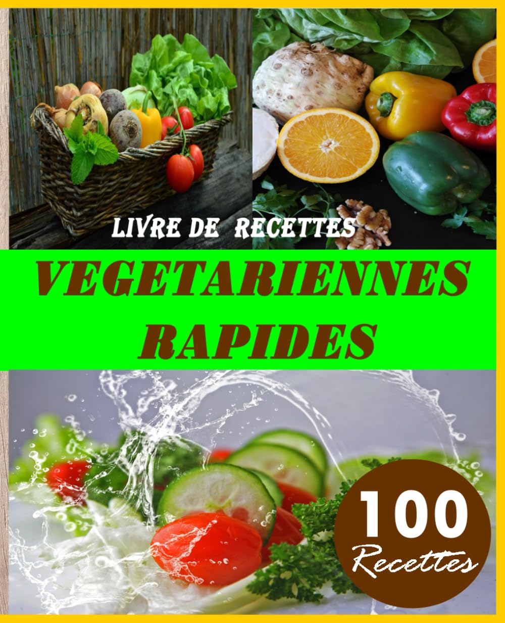 Livre de Recettes végétariennes rapides: 100 Recettes Cooking & Enjoying