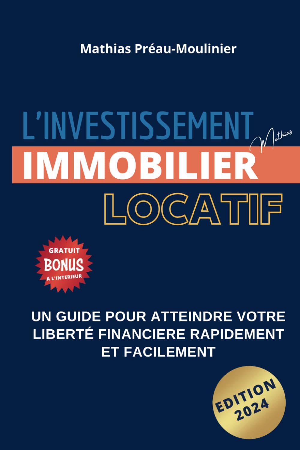 L'Investissement Immobilier Locatif : Un guide pour atteindre votre liberté financière rapidement et facilement: Se constituer un patrimoine sans effort grâce à l'effet de levier book