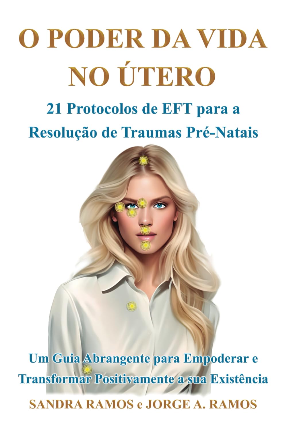 Product Image: O Poder da Vida no Útero: 21 Protocolos de EFT para a Resolução de Traumas Pré-Natais – Um Guia Abrangente para Empoderar e Transformar Positivamente a sua Existência