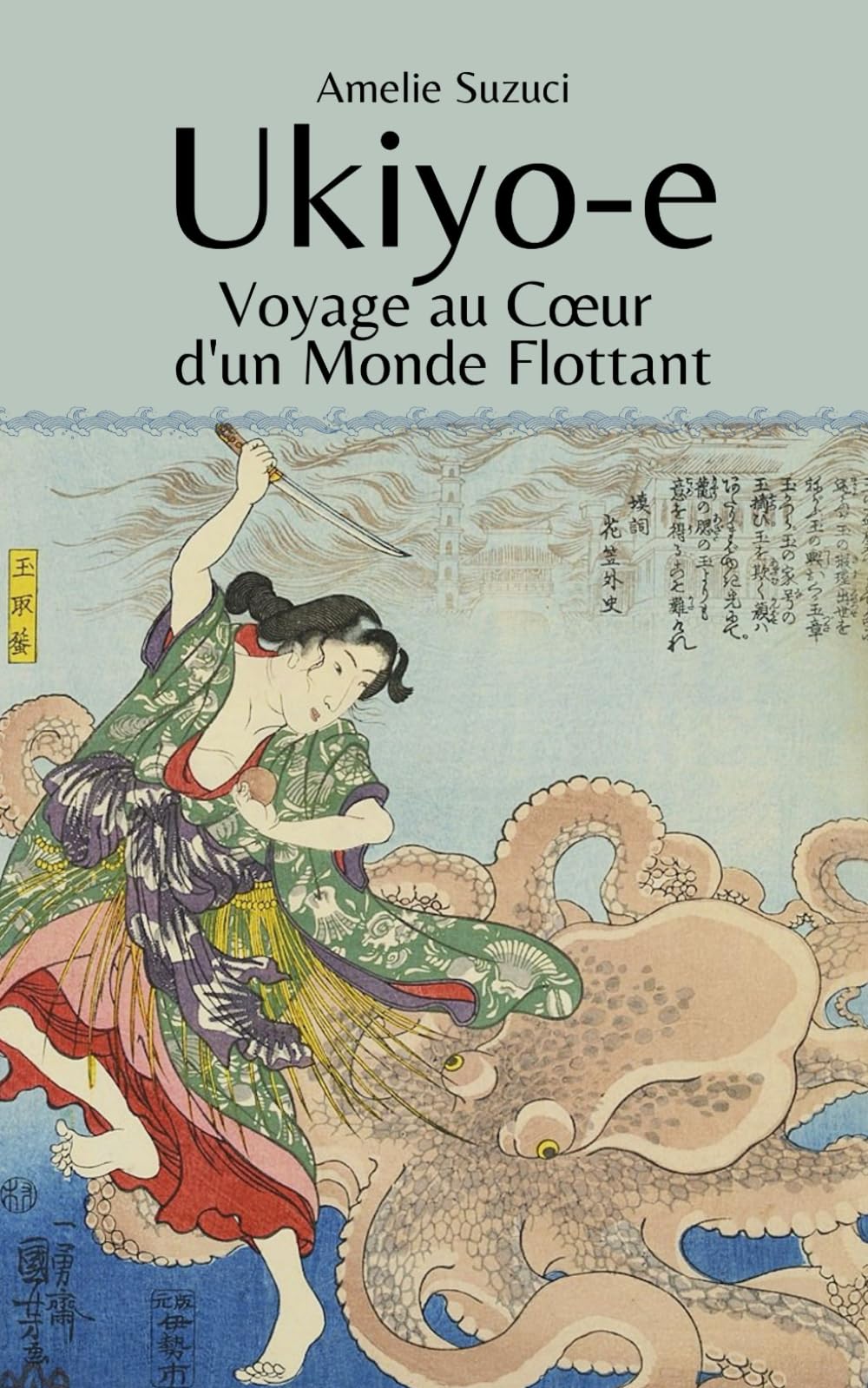 Ukiyo-e: Voyage au Cœur d'un Monde Flottant book