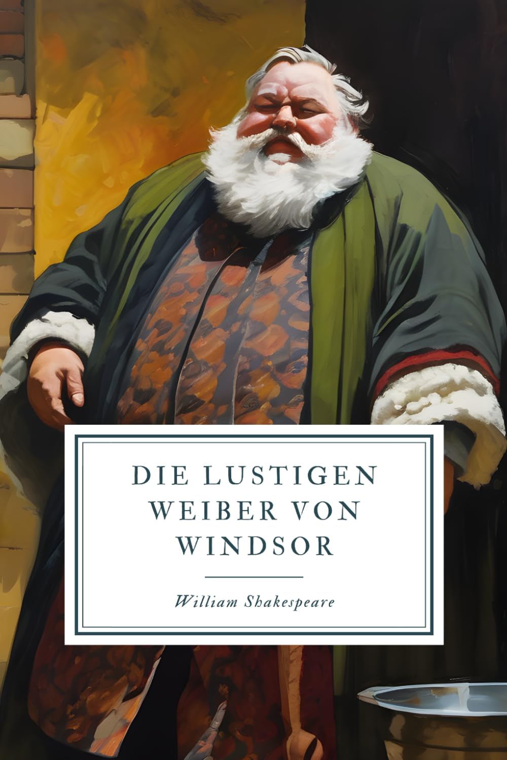Die lustigen Weiber von Windsor: Shakespeares klassische Komödie Drama