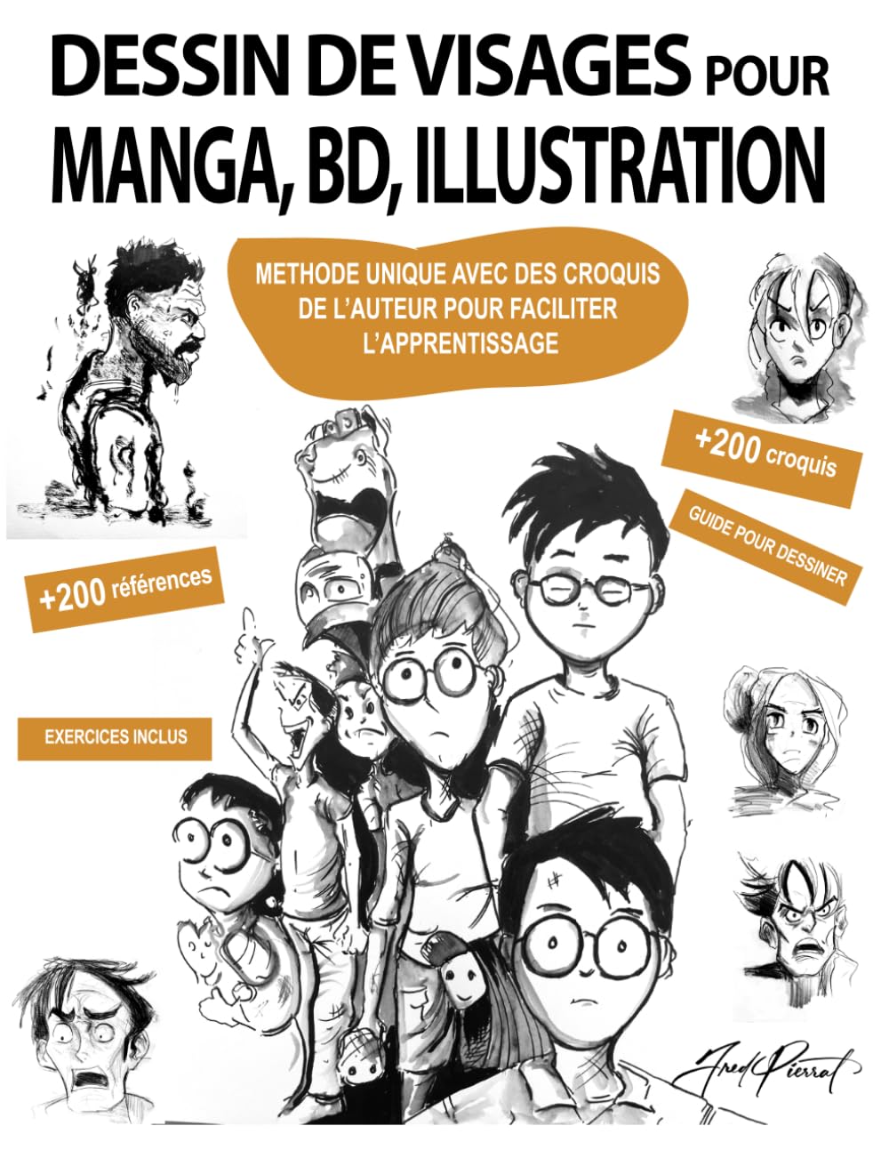 Dessin de visages pour manga, BD, illustration: Méthode unique avec des croquis de l'auteur pour faciliter l'apprentissage Manga