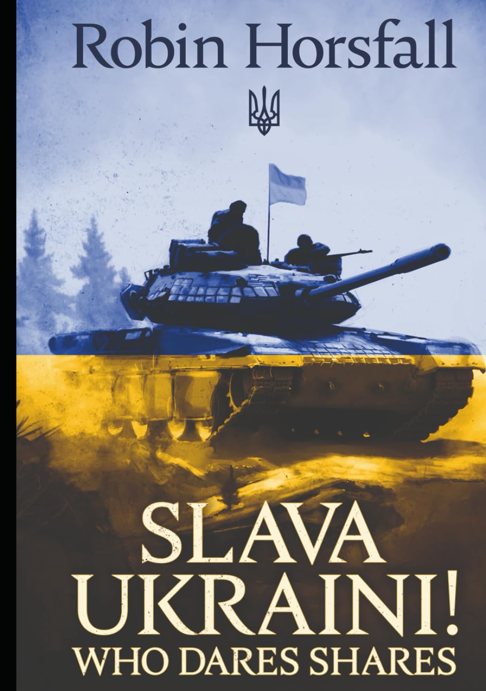 SLAVA UKRAINI. WHO DARES SHARES! Politics & History