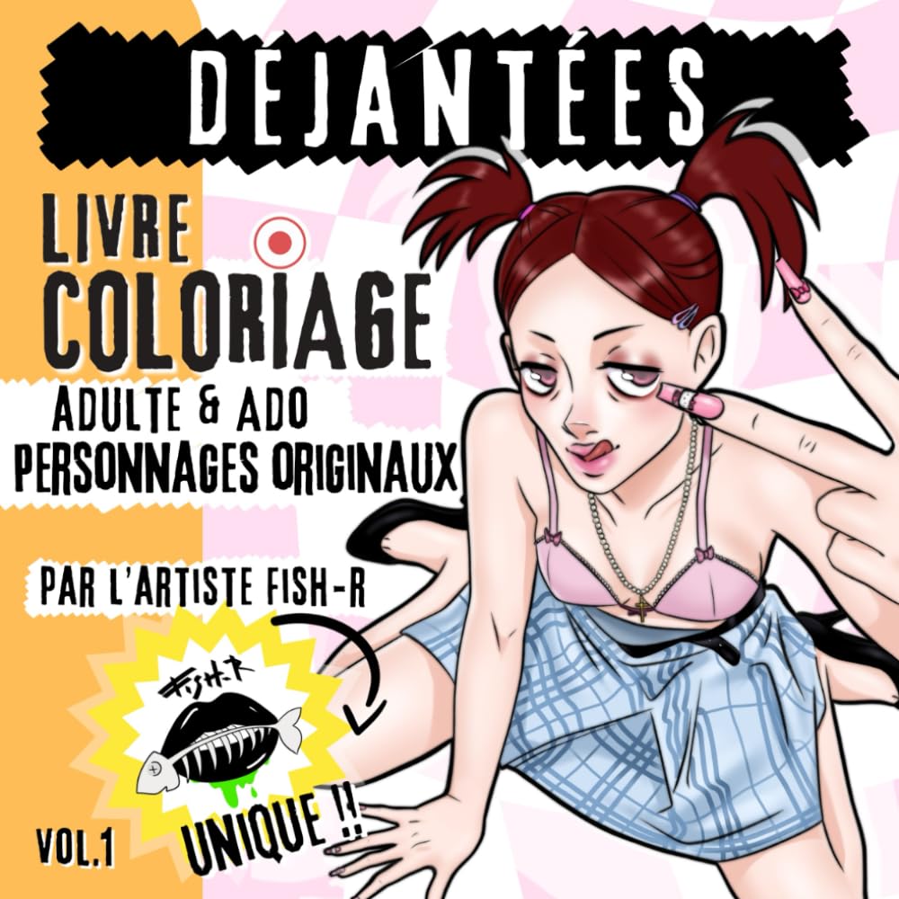 Déjantées : Livre Coloriage adulte et ado: Personnages originaux : PAR L’ARTISTE FISH-R : UNIQUE : Une Idée cadeau : Volume 1 Film, Art & Culture