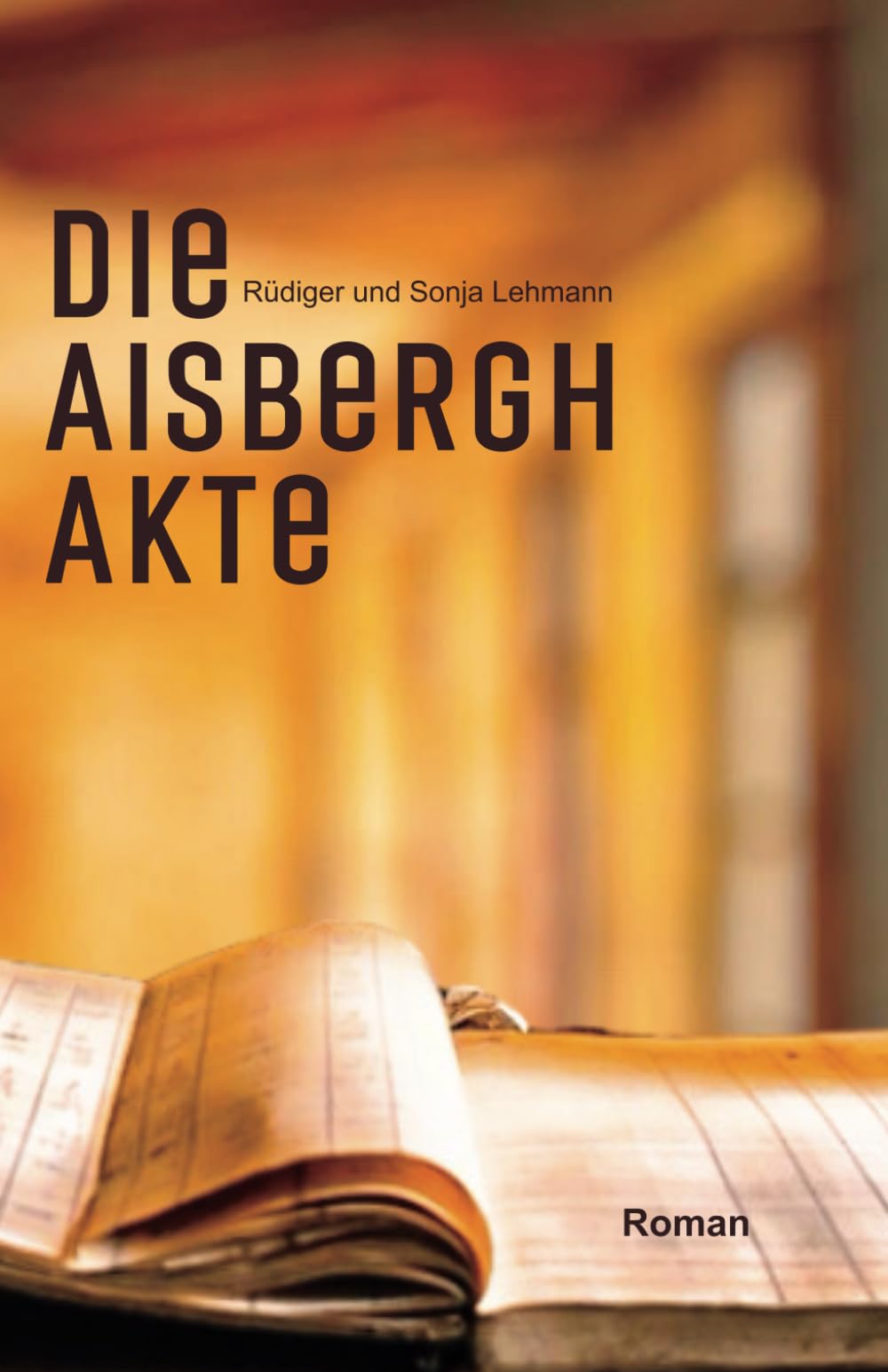 Die Aisbergh-Akte: Eine Familiensaga - Trilogie - Jüdische Schicksale (Sally-Wheeler-Trilogie, Band 2) Drama