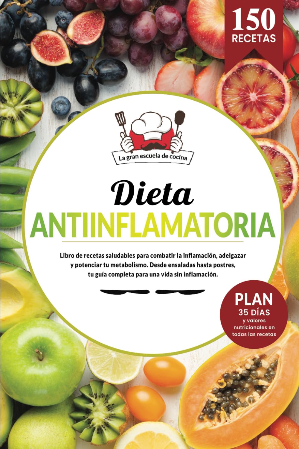 DIETA ANTIINFLAMATORIA | Libro de recetas saludables para combatir la inflamación, adelgazar y potenciar tu metabolismo. Desde ensaladas hasta ... Plan dieta 35 días y valores nutricionales. Lifestyle