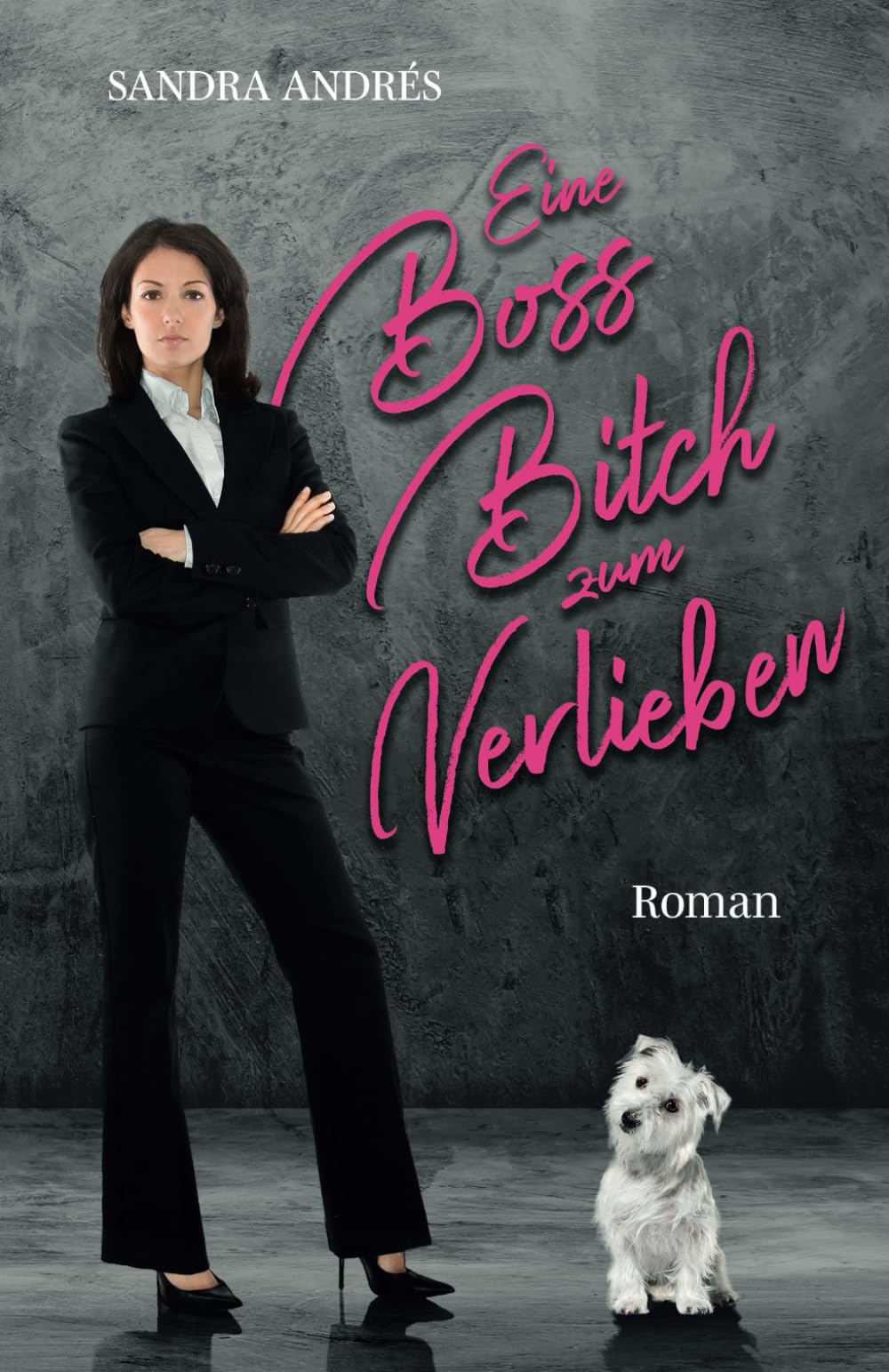 Eine Boss-Bitch zum Verlieben: Ein LGBTQ-Chefinnenroman mit Hund Eroticism