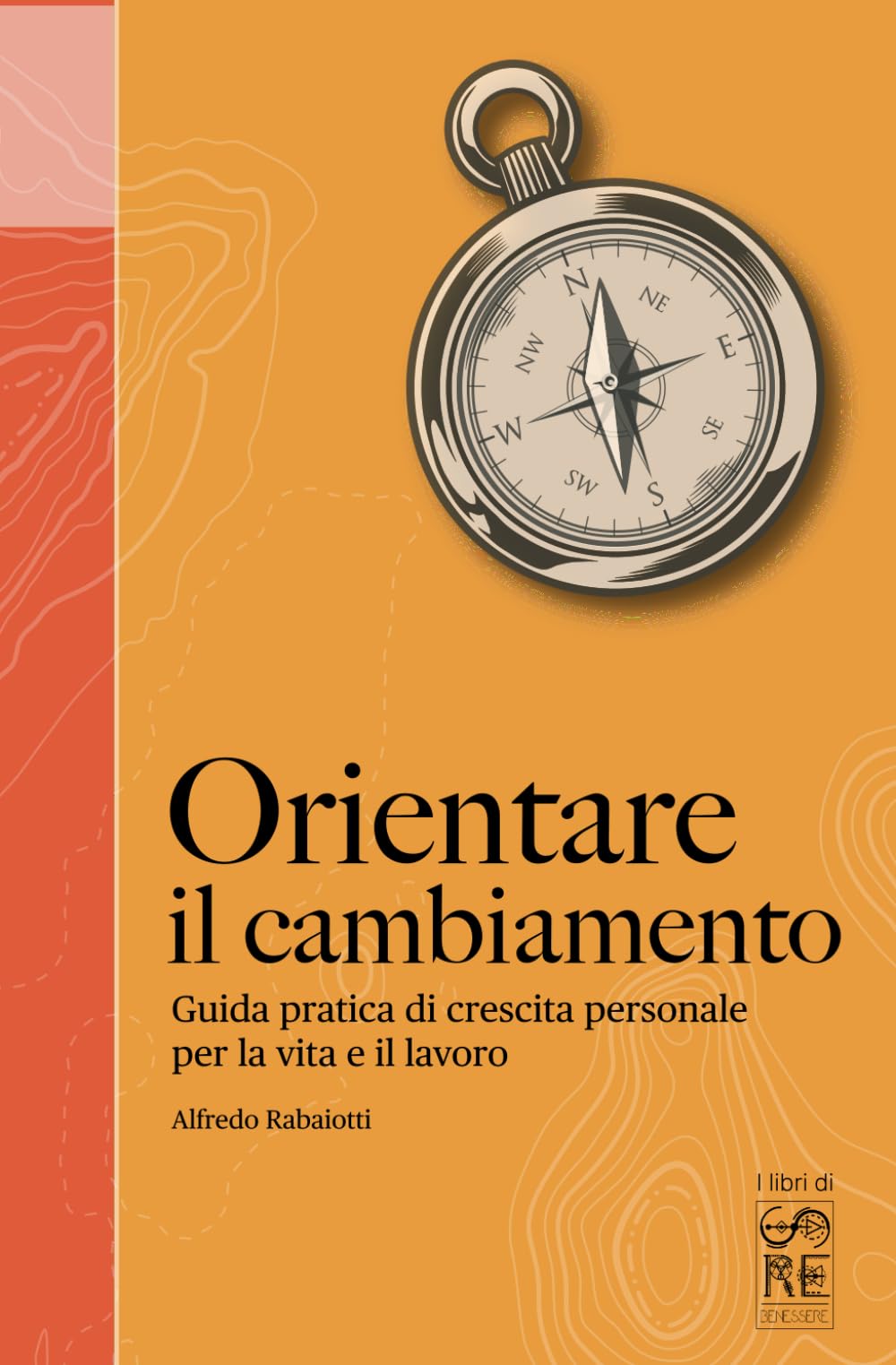 Orientare il cambiamento: Guida pratica per navigare nella vita book