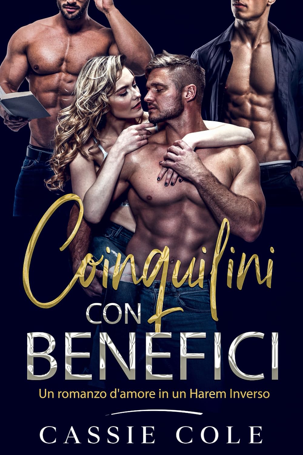 Coinquilini con benefici: Un romanzo d'amore in un Harem Inverso Contemporary Romance