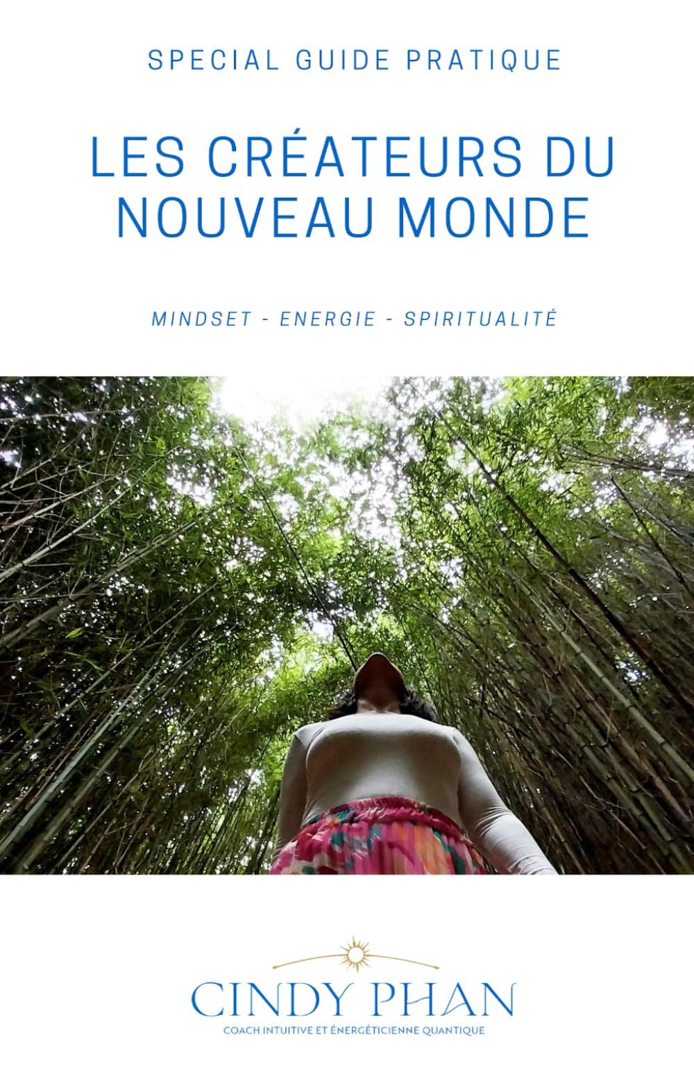 SPÉCIAL GUIDE PRATIQUE POUR LES CRÉATEURS DU NOUVEAU MONDE book