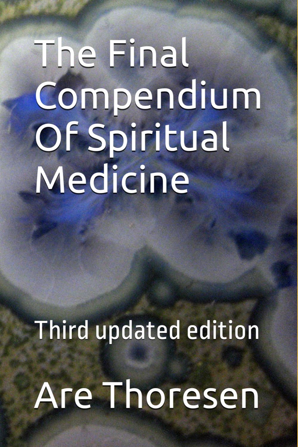 The Final Compendium Of Spiritual Medicine Medicine
