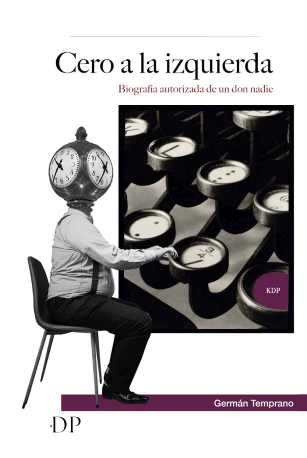 Cero a la izquierda: Biografía autorizada de un don nadie Books