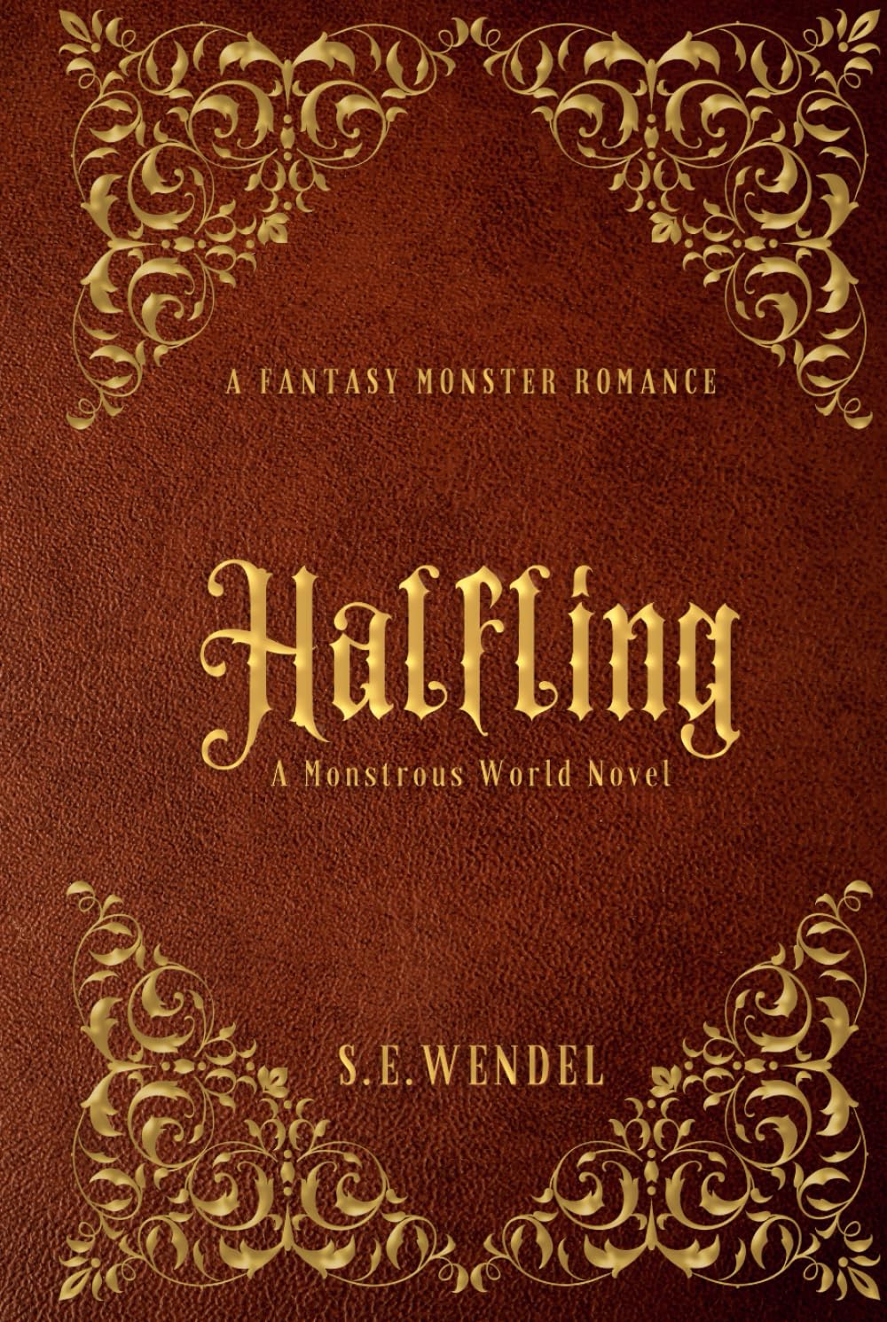 Halfling: A Fantasy Monster Romance (Monstrous World, Band 1) Romance