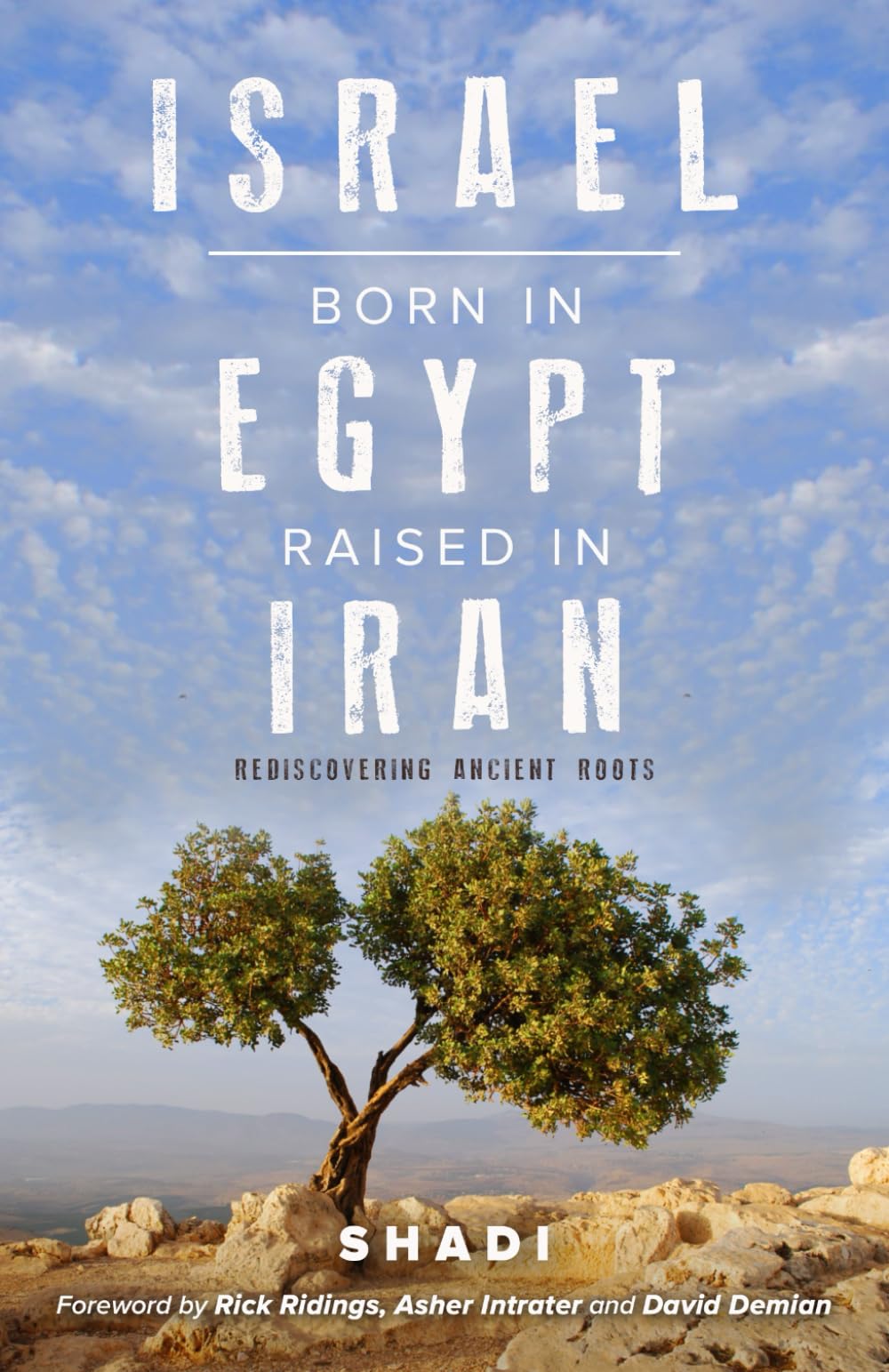 Israel: Born in Egypt Raised in Iran (PublishU) Philosophy