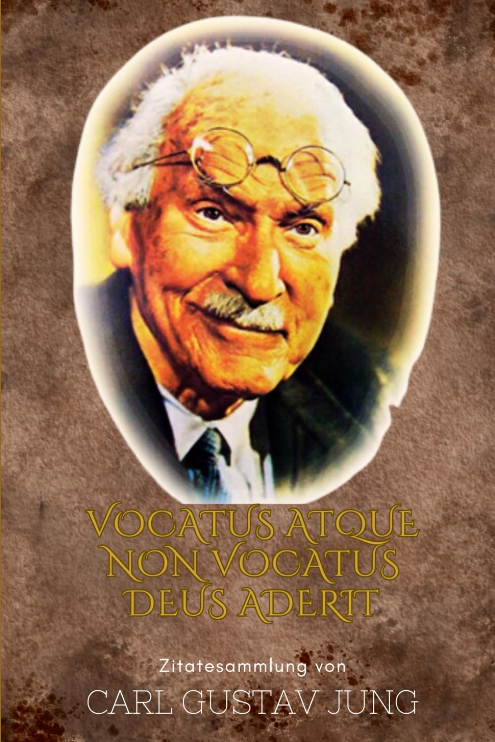 Carl Gustav Jung - Zitatesammlung (Zitate Bücher Berühmter Menschen) Lifestyle