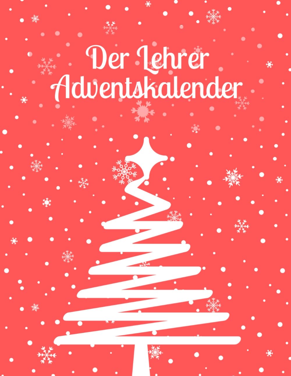 Der Lehrer Adventskalender: Ein Weihnachtskalender voller kurioser Fakten über das Lehramt - perfektes Geschenk für Klassenlehrer und Erzieher Lifestyle