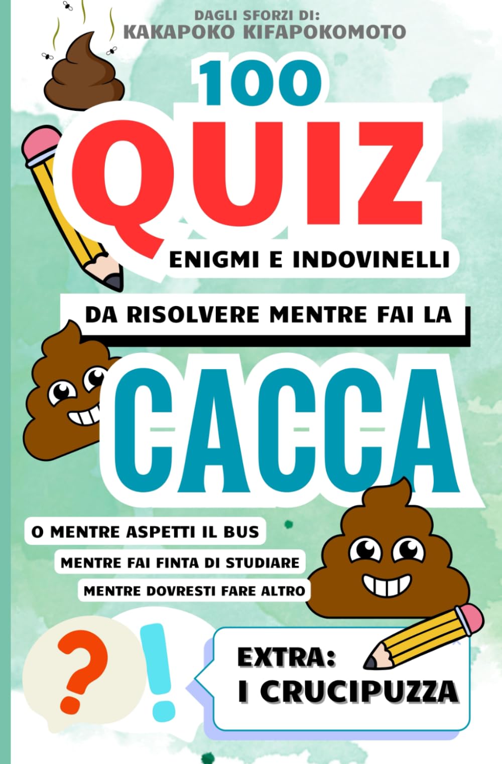 100 Quiz enigmi e indovinelli da risolvere mentre fai la cacca: Quiz divertenti, enigmi, rompicapo e crucipuzzle, passatempo per rilassarsi, regalo ... con questo libro di divertenti quiz da bagno book