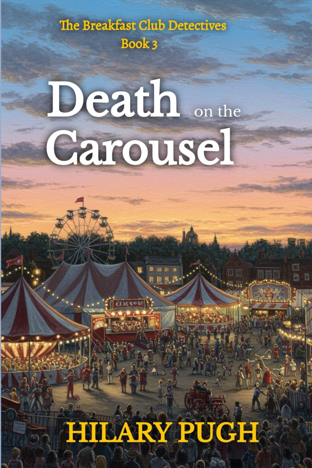 Death on the Carousel: A twisty amateur sleuth murder mystery (The Breakfast Club Detectives, Band 3) Detective & CSI