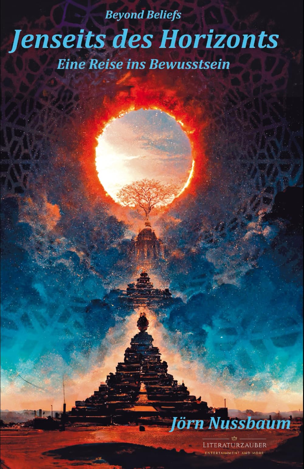 Jenseits des Horizonts - Beyond Beliefs: Eine Reise ins Bewusstsein book