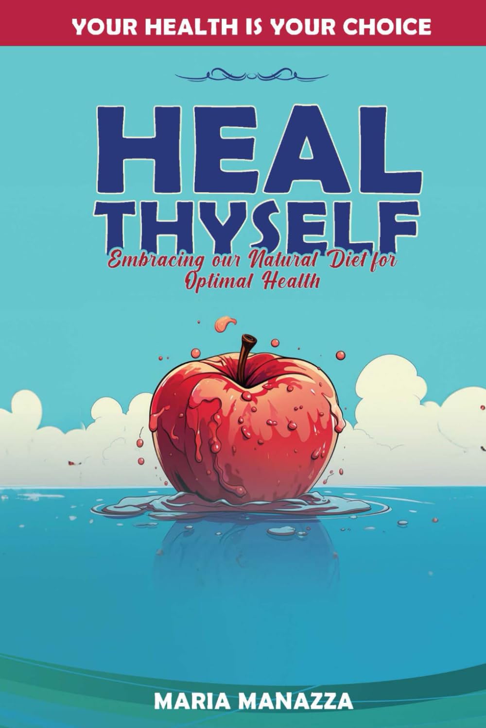 Heal Thyself: Embracing our Natural Diet for Optimal Health book