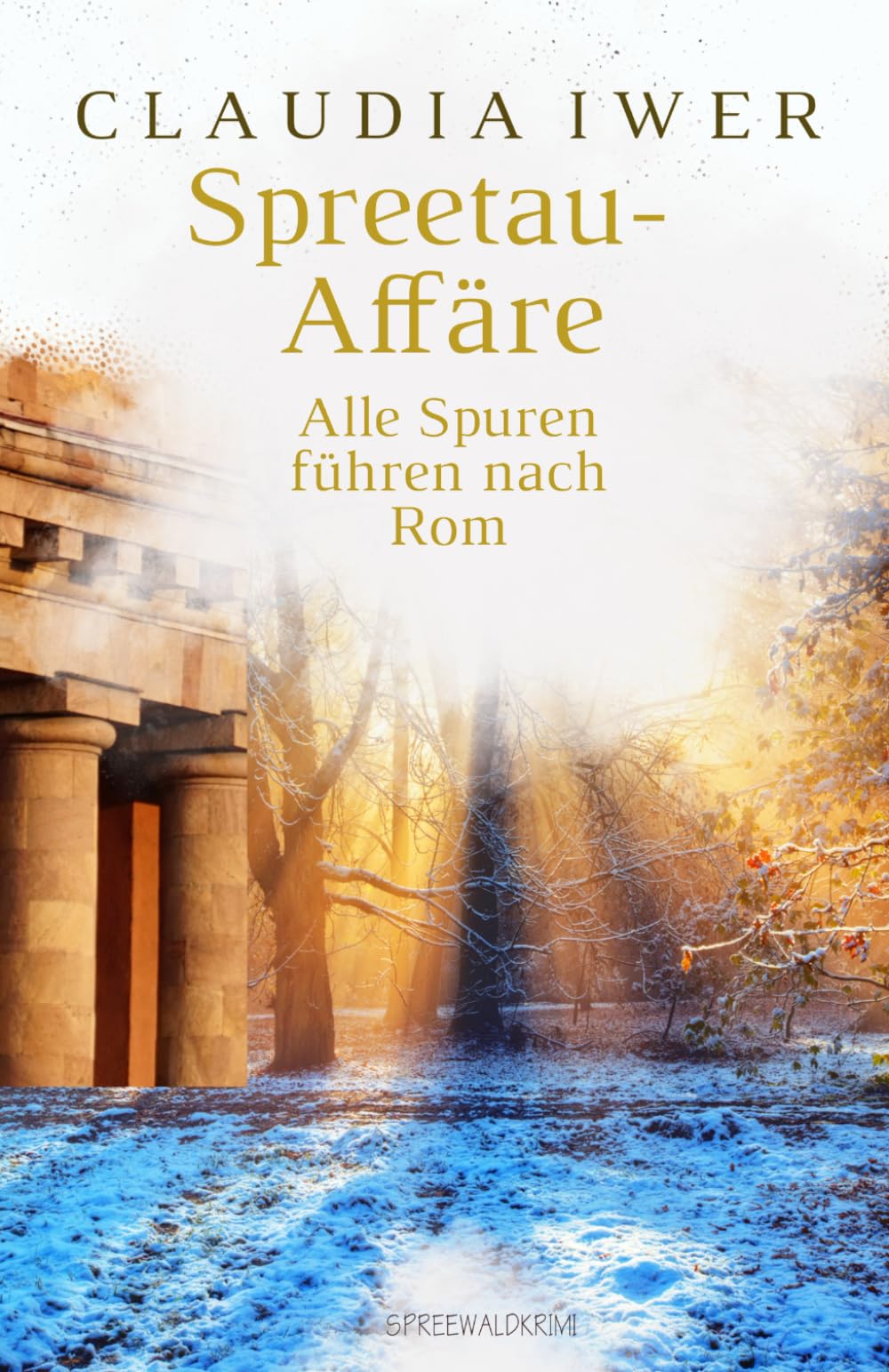 Spreetau-Affäre: Alle Spuren führen nach Rom Cosy Mystery & Humour