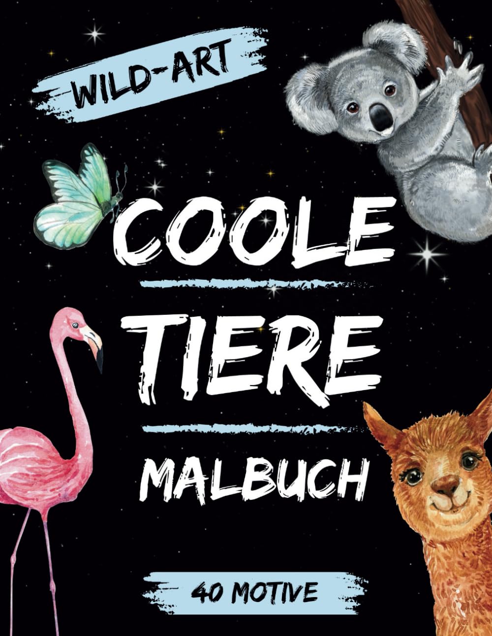 Coole Tiere Malbuch - 40 schöne Motive zum Ausmalen: ab 8 Jahren,: Perfekt für junge Mädchen und Jungen Novels & Short Stories