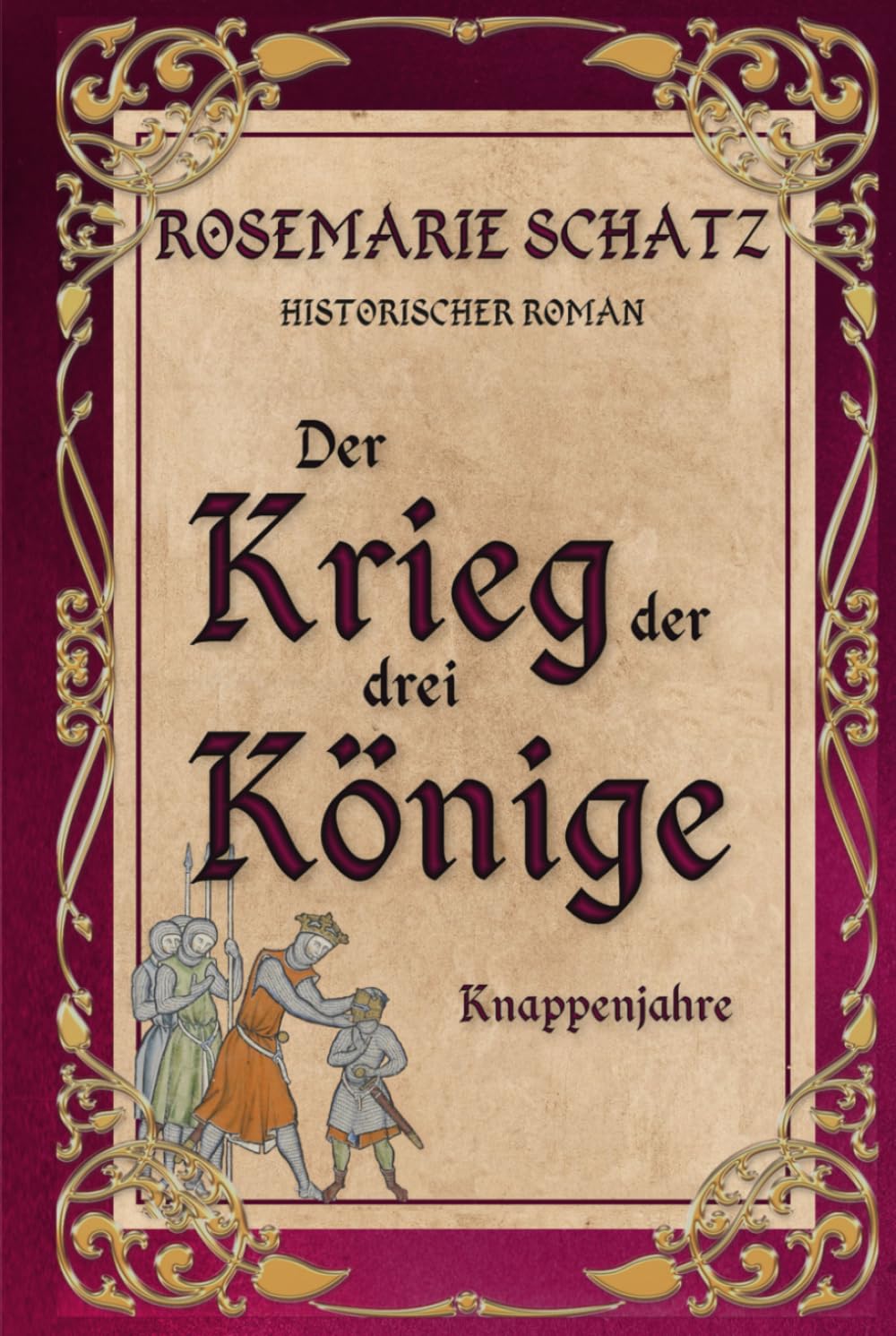 Der Krieg der drei Könige: Knappenjahre Historical Fiction