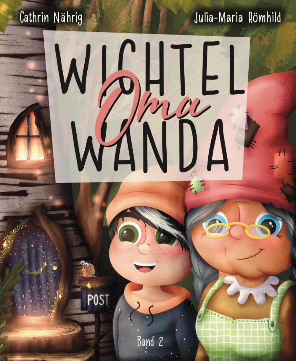 Wichtel Oma Wanda erzähl doch mal - Der Wichtelauszug | Vorlesebuch und Erstleserbuch für Kinder ab 3 Jahren: Auszug aus der magischen Wichteltür | ... und speziellen Downloads für Wichtelzubehör Non-fiction