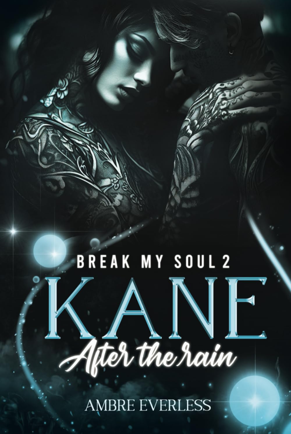 Break my Soul 2. Kane, After the Rain: Romance Sombre book