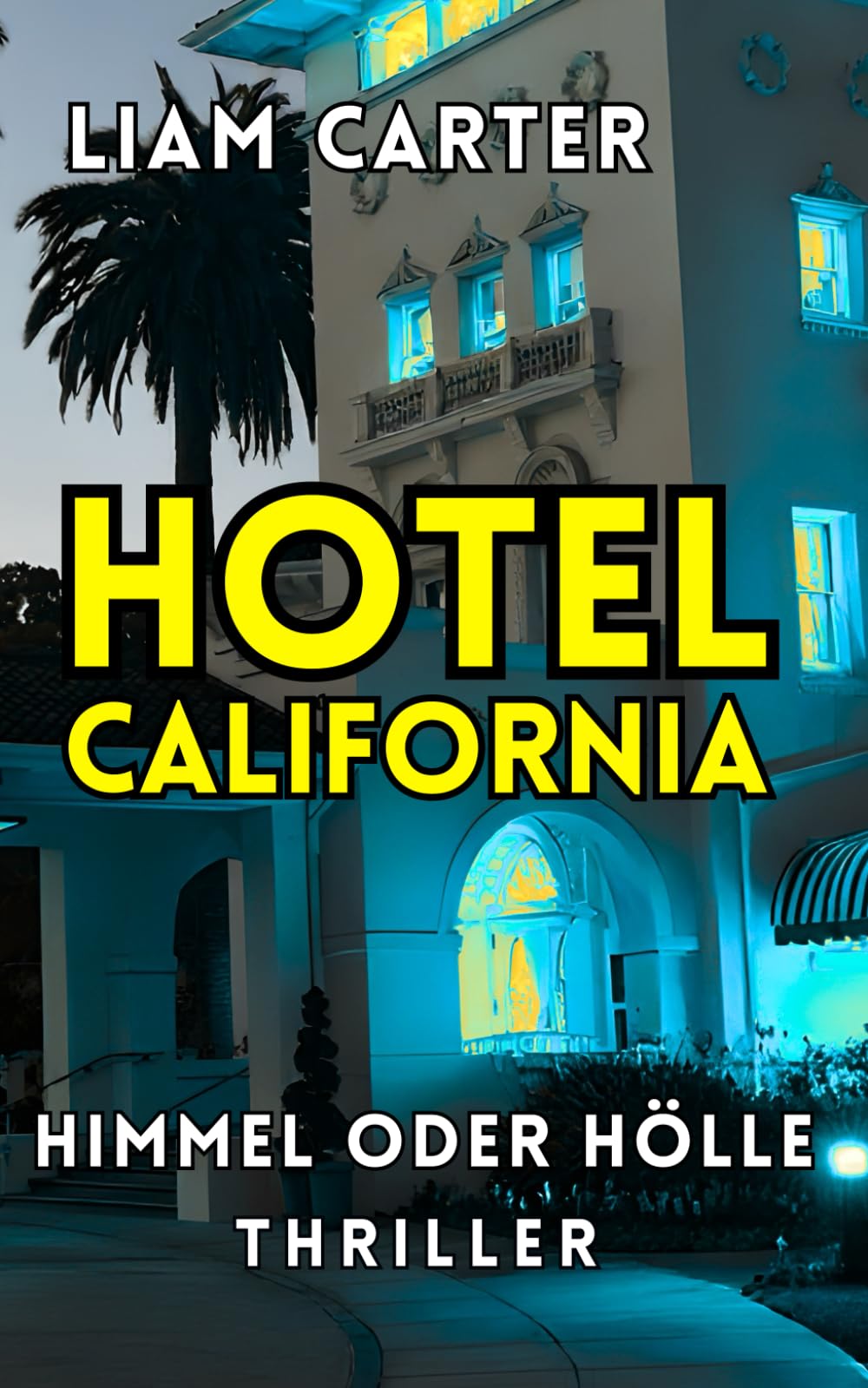 Hotel California: Ein Psychothriller zwischen Himmel und Hölle Horror & Mystery