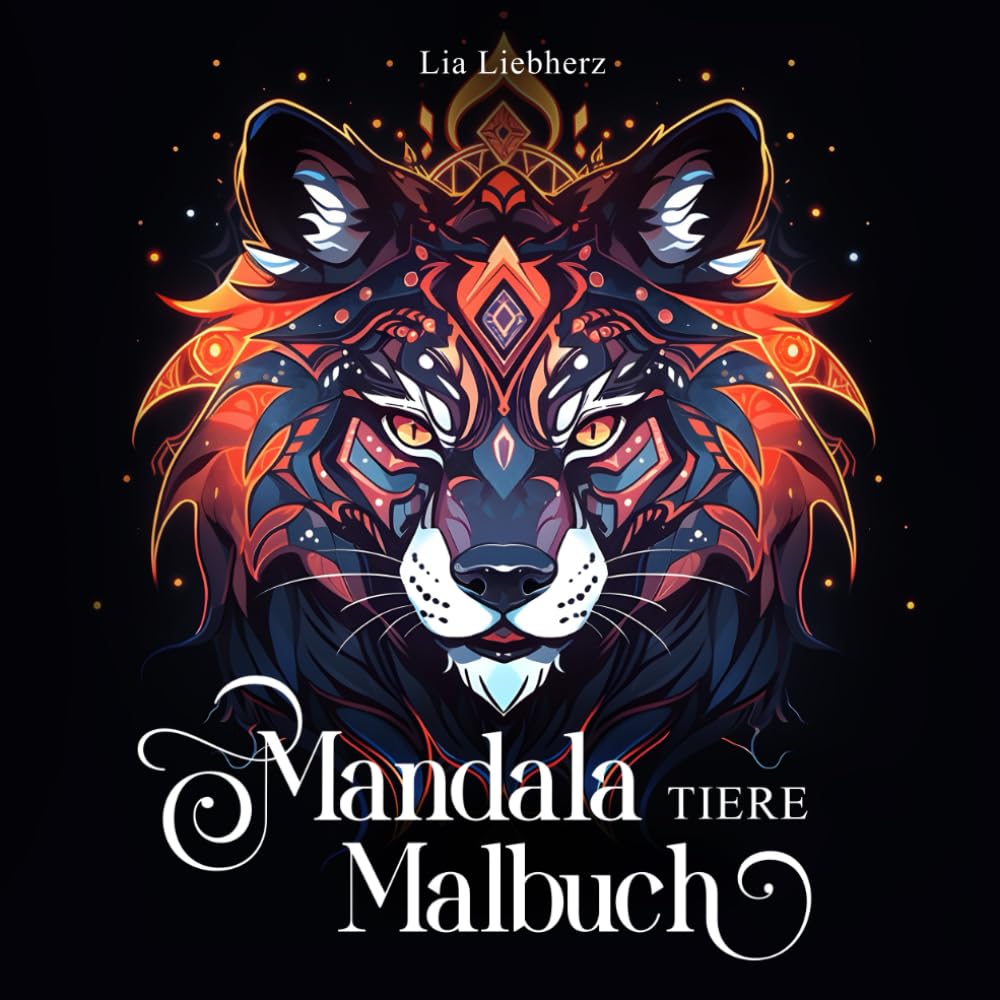 Mandala Malbuch Tiere – Ein Malbuch für Erwachsene, Mädchen und Jungs ab 10: Kreative Mandalas auf schwarzem Hintergrund Film, Art & Culture