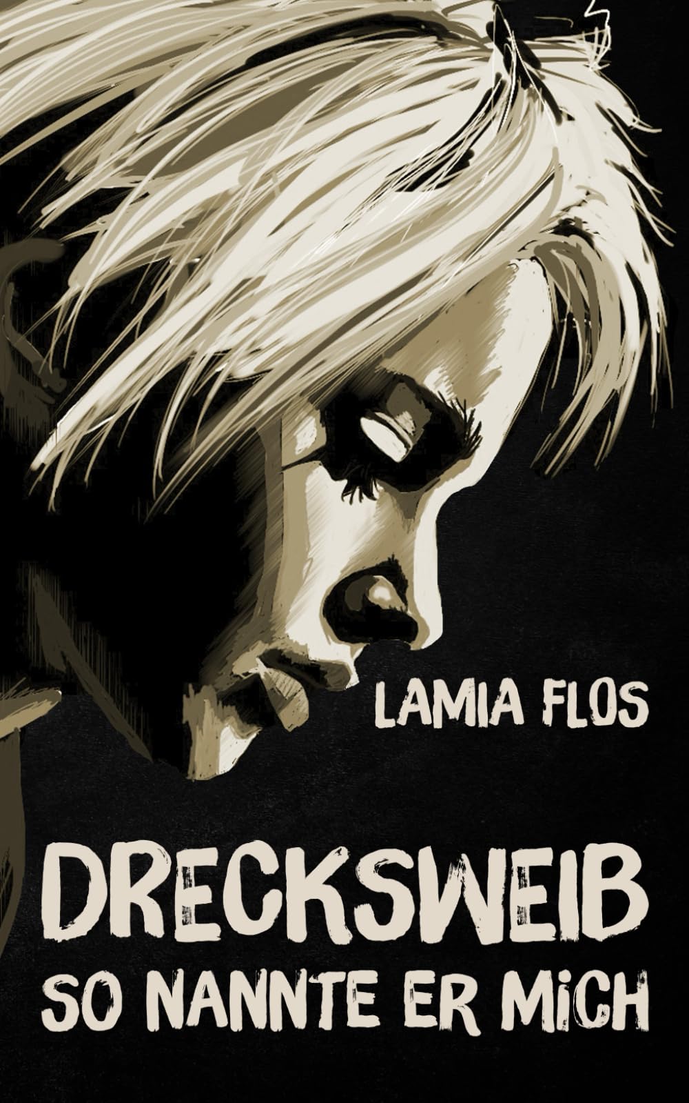Drecksweib: So nannte er mich Art & Literature