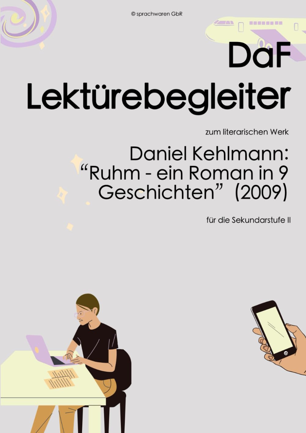 Kehlmann: Ruhm - DaF Lektürebegleiter: zum literarischen Werk von Daniel Kehlmann: "Ruhm - ein Roman in neun Geschichten (2009) Foreign Languages ​​& Dictionaries