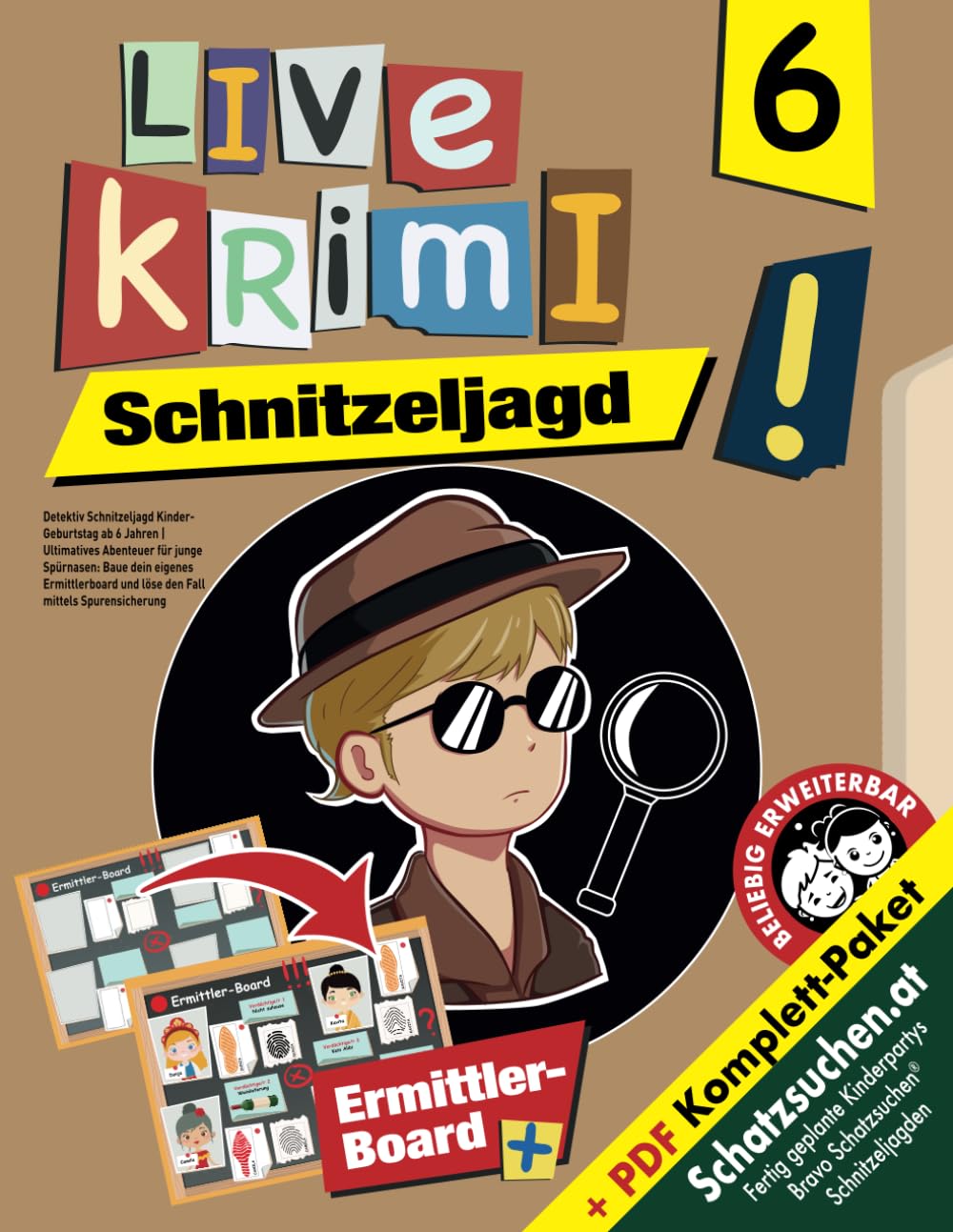 Detektiv Schnitzeljagd Kinder-Geburtstag ab 6 Jahren: Ultimatives Abenteuer für junge Spürnasen: Baue dein eigenes Ermittlerboard und löse den Fall mittels Spurensicherung (Bravo Schatzsuche) Novels & Short Stories